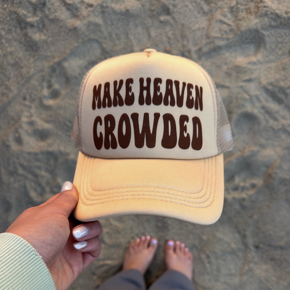 MAKE HEAVEN CROWDED TRUCKER HAT